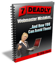 7 DEADLY Webmaster Mistakes!